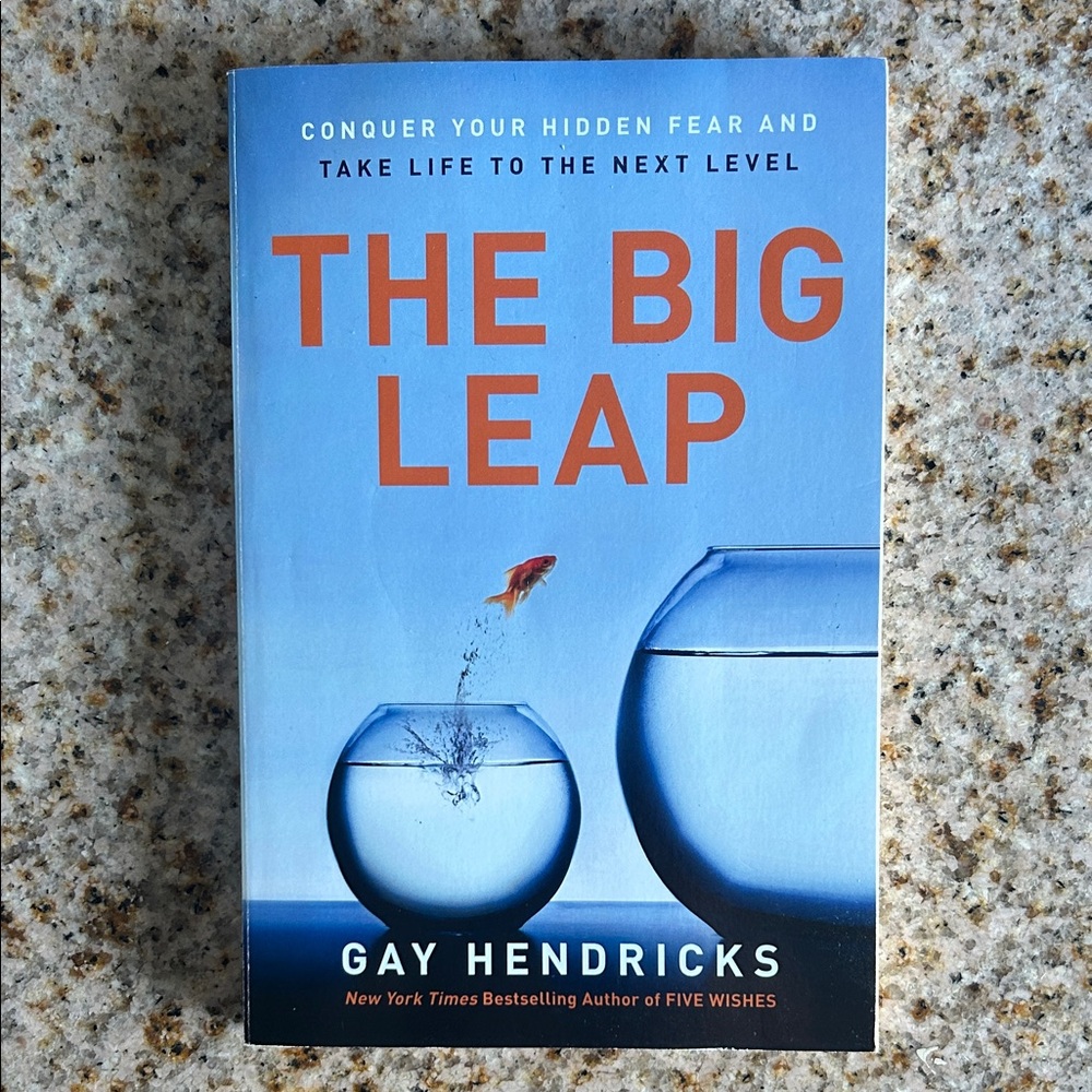 The Big Leap by Gay Hendricks
